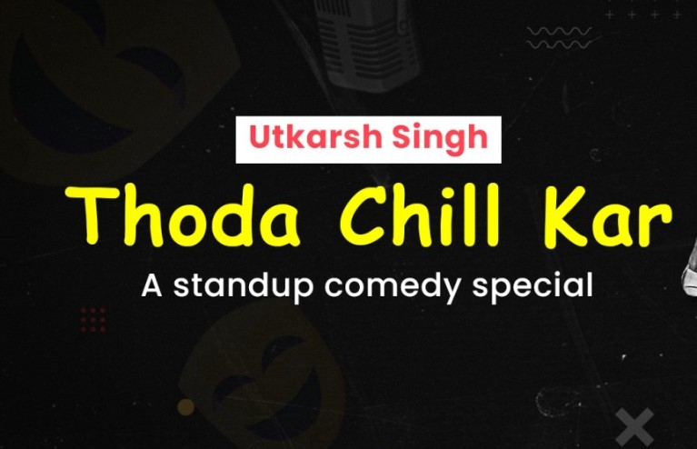 Thoda Chill Kar by Utkarsh Jain